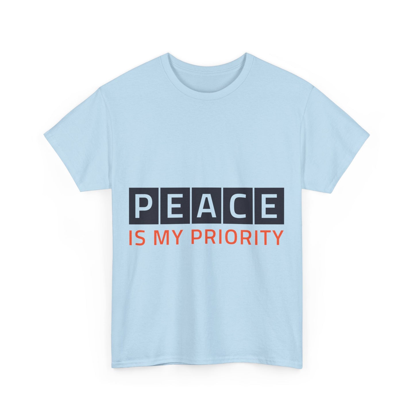 "Peace is my Priority" Unisex Heavy Cotton Tee