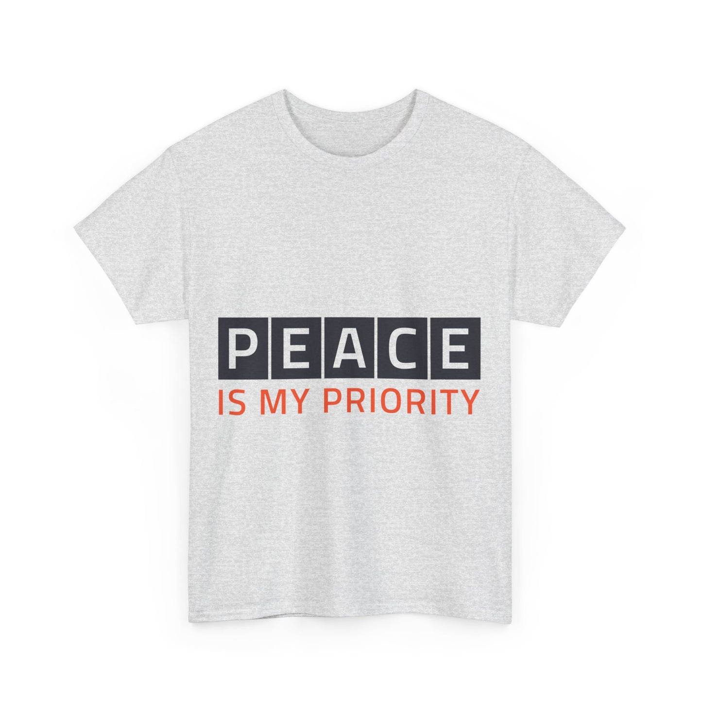 "Peace is my Priority" Unisex Heavy Cotton Tee