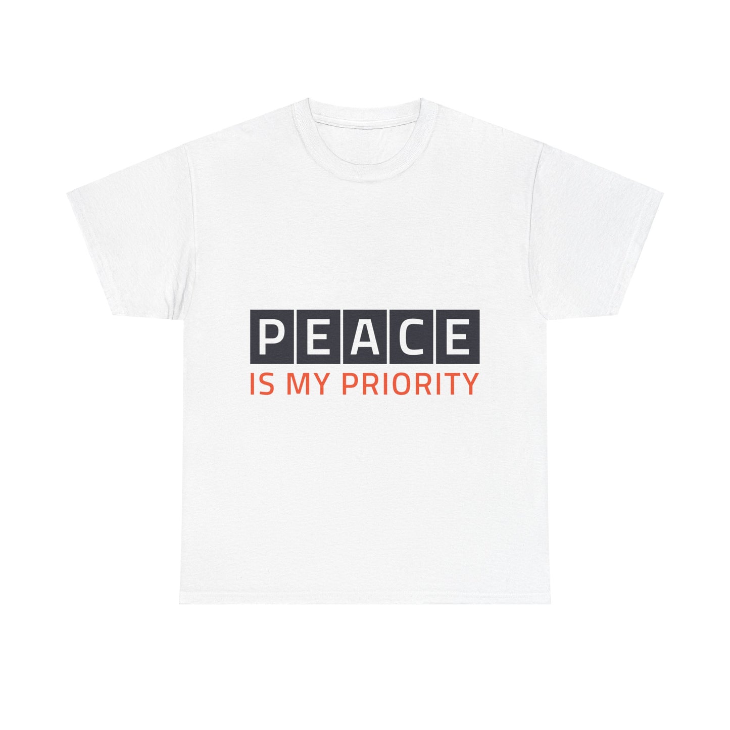 "Peace is my Priority" Unisex Heavy Cotton Tee