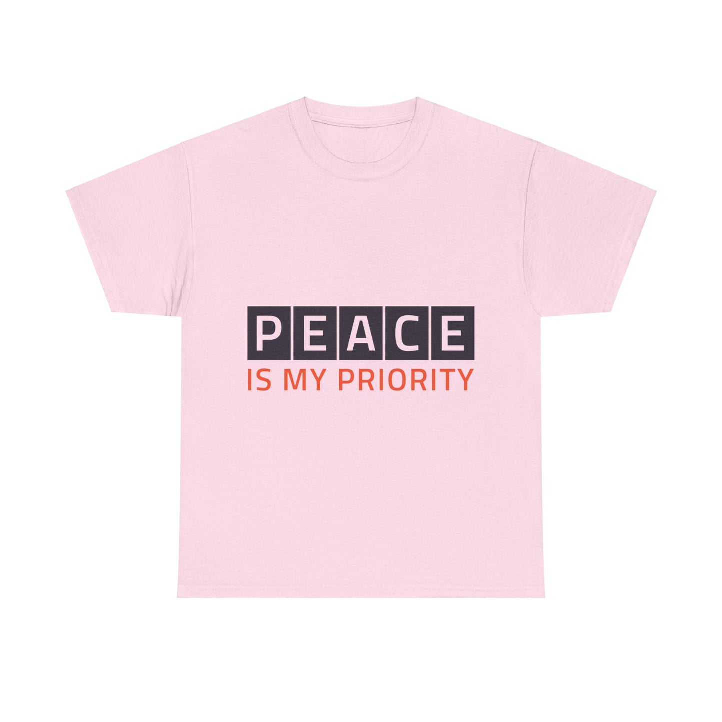 "Peace is my Priority" Unisex Heavy Cotton Tee