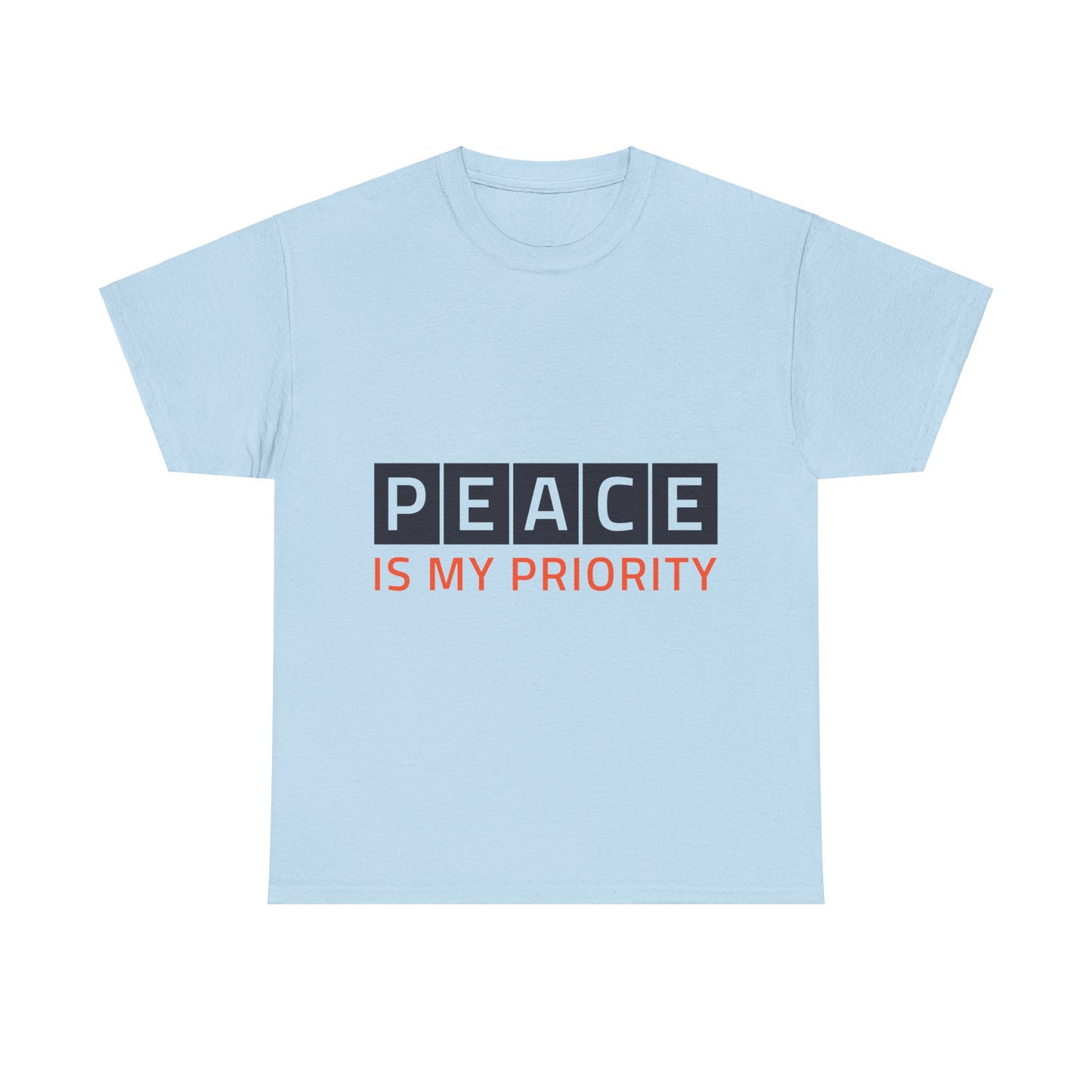 "Peace is my Priority" Unisex Heavy Cotton Tee